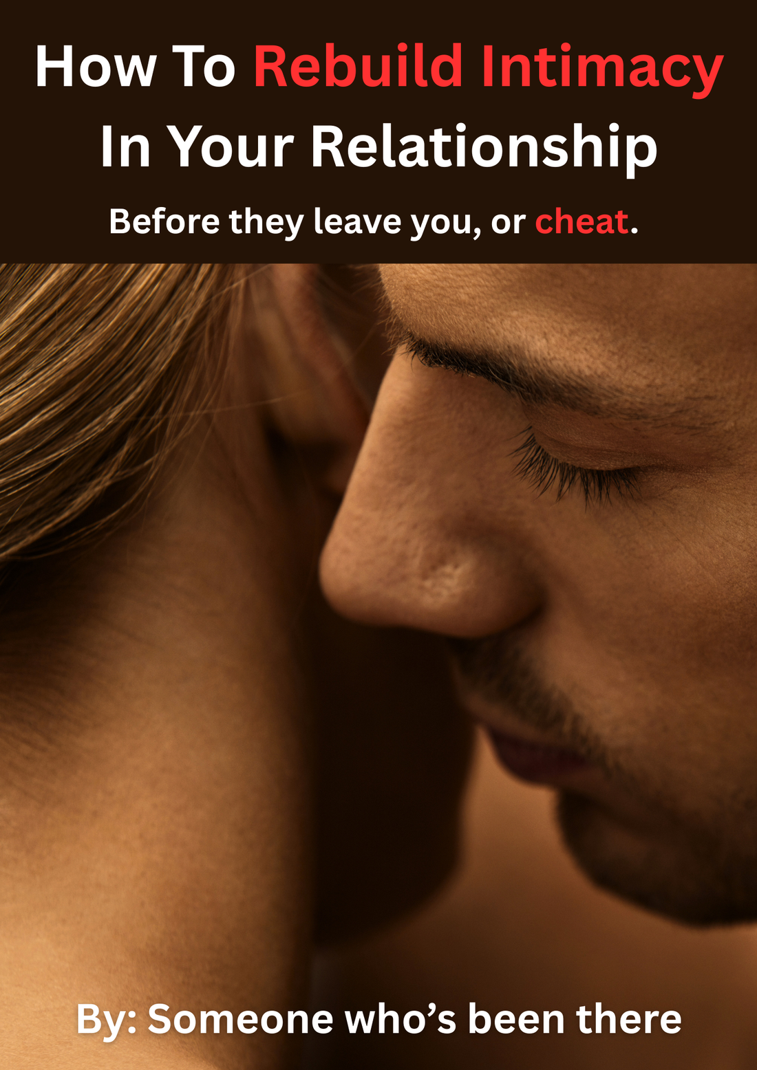 How To Rebuild Intimacy In Your Relationship (Before It's Too Late)