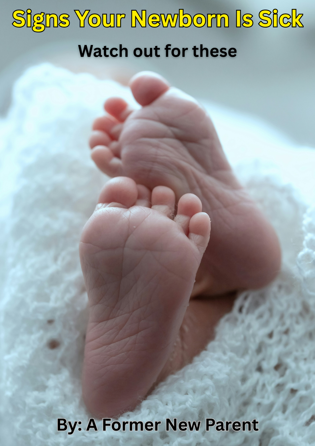 Signs Your Newborn Is Sick: What Every New Parent Should Know