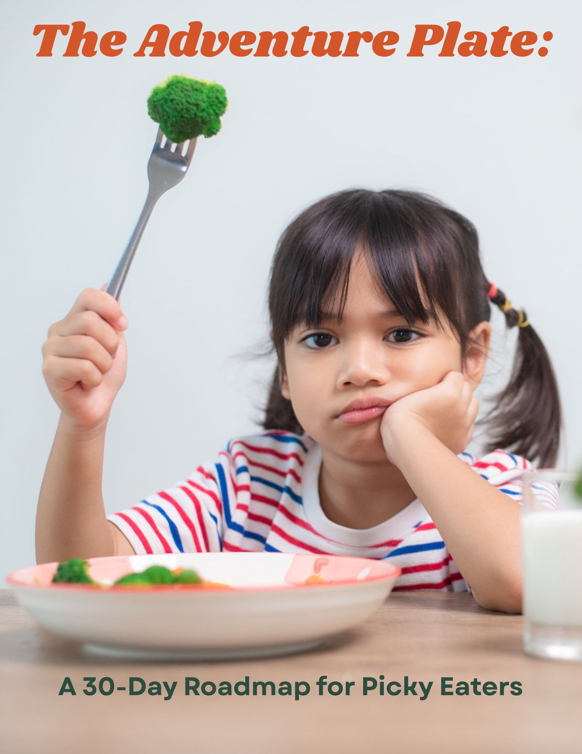 The Adventure Plate: A 30-Day Roadmap for Picky Eaters